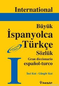 Büyük İspanyolca Türkçe Sözlük İnci Kut