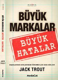 Büyük Markalar Büyük Hatalar Jack Trout