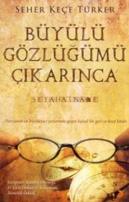 Büyülü Gözlüğümü Çıkarınca Seher Keçe Türker