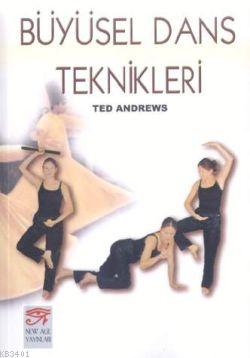 Büyüsel Dans Teknikleri Ted Andrews