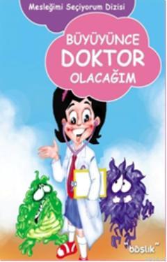 Büyüyünce Doktor Olacağım H. Murat Başbay