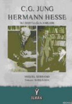 C.G. Jung & Hermann Hesse Miguel Serrano