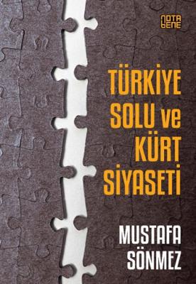 Türkiye Solu Ve Kürt Siyaseti Mustafa Sönmez