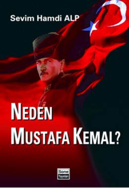Neden Mustafa Kemal? Sevim Hamdi Alp