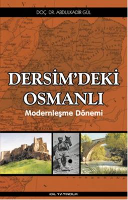 Dersim'de Ki Osmanlı Abdulkadir Gül