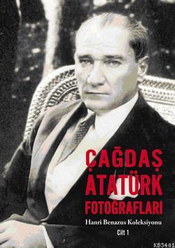 Çağdaş Atatürk Fotoğrafları 1 Hanri Benazus
