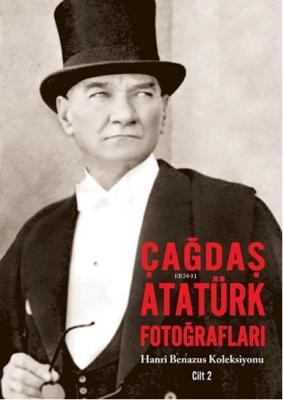 Çağdaş Atatürk Fotoğrafları 2 Hanri Benazus