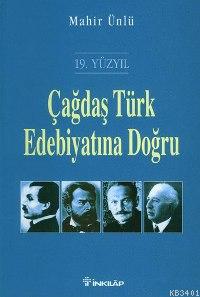Çağdaş Türk Edebiyatına Doğru (19. Yüzyıl) Mahir Ünlü