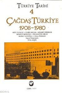 Türkiye Tarihi 4 - Çağdaş Türkiye 1908-1980 Ayla Ödekan