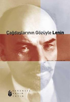 Çağdaşlarının Gözüyle Lenin Vladimir İlyiç Lenin