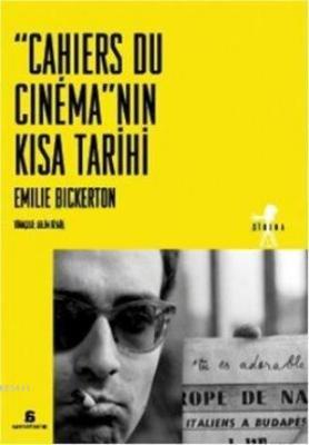 Cahiers Du Cinema'nın Kısa Tarihi Emilie Bickerton