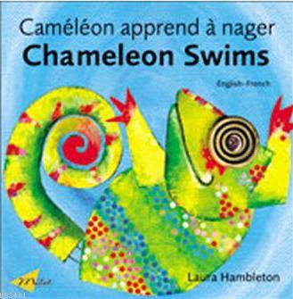 Cameleon Apprend Nager - Cahmeleon Swims Laura Hambleton