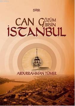 Can Gözüm Gibisin İstanbul Abdurrahman Tümer
