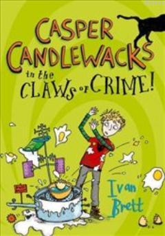 Casper Candlewacks in the Claws of Crime! Ivan Brett
