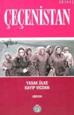 Çeçenistan: Yasak Ülke Kayıp Vicdan