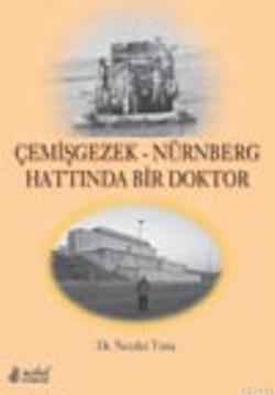 Çemişgezek - Nürnberg Hattında Bir Doktor Necdet Tuna