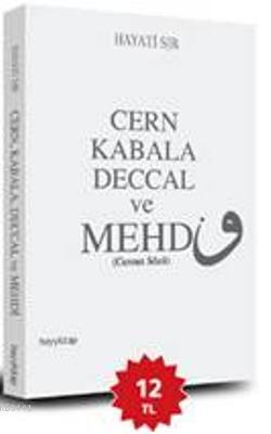Cern Kabala Deccal ve Mehdi Hayati Sır
