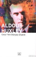 Cesur Yeni Dünyayı Ziyaret Aldous Huxley