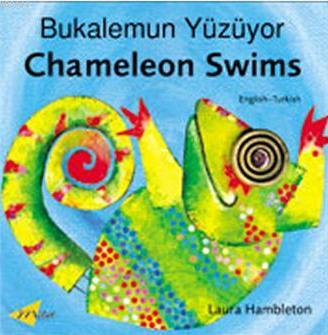 Bukalemun Yüzüyor - Chameleon Swims Laura Hambleton