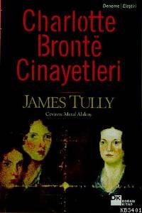 Charlotte Bronte Cinayetleri James Tully