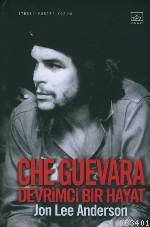 Che Guevara / Devrimci Bir Hayat (Che Guevara: A Revolutionary Life) J