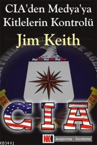 CIA'den Medya'ya Kitlelerin Kontrolü Jim Keith