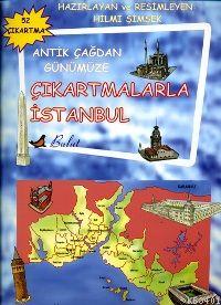 Antik Çağdan Günümüze Çıkartmalarla İstanbul Hilmi Şimşek