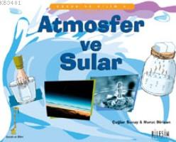 Çocuk ve Bilim 4 - Atmosfer ve Sular