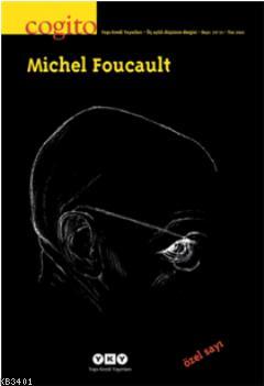 Cogito Sayı: 70-71 Michel Foucault