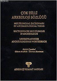 Çok Dilli Arkeoloji Sözlüğü Halet Çambel