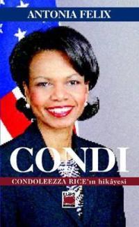 Condi Condoleezza Rice'in Hikâyesi Antonia Felix