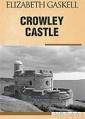 Crowley Castle Elizabeht Gaskell