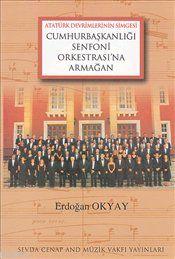 Cumhurbaşkanlığı Senfoni Orkestrası'na Armağan Erdoğan Okyay