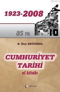 Cumhuriyet Tarihi El Kitabı (1923-2008) N. İlter Ertuğrul