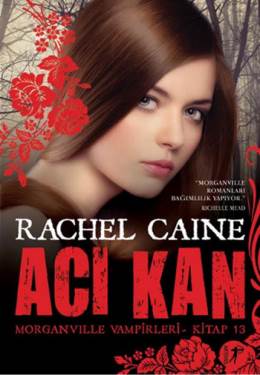 Acı Kan Rachel Caine