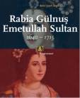 Rabia Gülnuş Emetullah Sultan 1640 - 1715 Betül İpşirli Argıt
