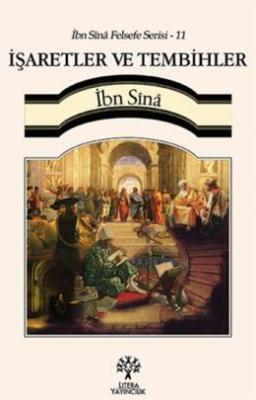İşaretler ve Tembihler - İbn Sînâ Felsefe Serisi 11 İbn-i Sina (Avicen