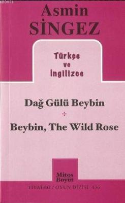 Dağ Gülü Beybin - Beybin, The Wild Rose Asmin Singez
