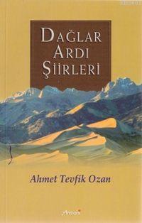 Dağlar Ardı Şiirleri Ahmet Tevfik Ozan