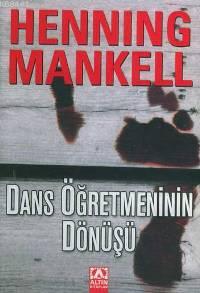 Dans Öğretmeninin Dönüşü Henning Mankell