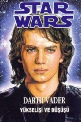 Star Wars Darth Vader Yükselişi ve Düşüşü Ryder Windham
