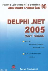 Zirvedeki Beyinler 18 Delphi .NET 2005 Veri Tabanı Nihat Demirli