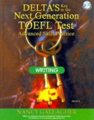 Delta's Key to the Next Generation Toefl Writing Nancy Gallagher