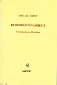 Demokrasinin Hakikati Jean Luc Nancy