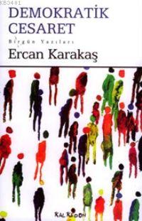 Demokratik Cesaret Ercan Karakaş