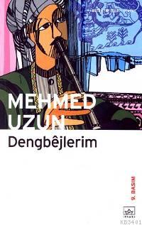 Dengbêjlerim Mehmed Uzun