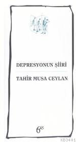Depresyonun Şiiri Tahir Musa Ceylan