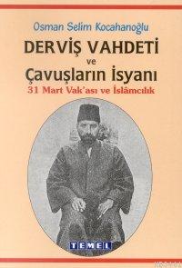 31 Mart Ayaklanması ve Sultan Abdülhamid Osman Selim Kocahanoğlu