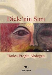 Dicle'nin Sırrı Hatice Eroğlu Akdoğan
