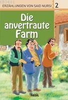 Die Anvertraute Farm, Erzahlungen Von Said Nursi 2 Veli Sırım